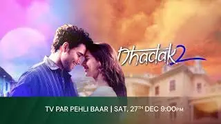 Dhadak 2 | Tv Par Pehli Baar | 27th Dec, Sat, 9 PM | Promo | Zee Cinema