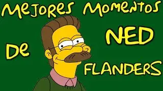 Los Mejores Momentos de Ned Flanders