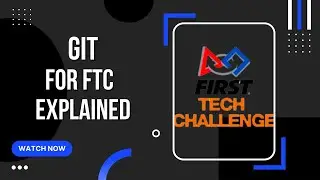 GIT Explained (FTC Tutorial)