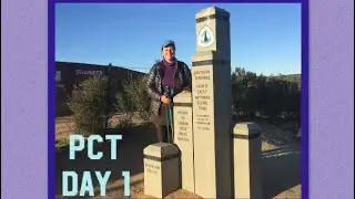 Day 1 - Sara Hikes the Pacific Crest Trail 2018 | The journey to Canada starts at Campo