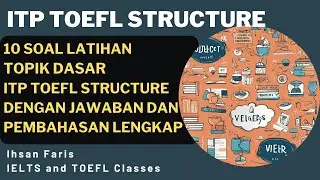 10 soal latihan TOEFL Structure Skill 01-08 (Deborah Phillips) dengan jawaban dan pembahasan lengkap