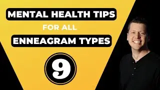 Why Enneagram 9's Mental Health Tips Are a Gamechanger!