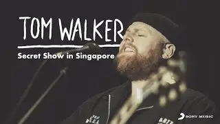 Tom Walker Special Showcase in Singapore