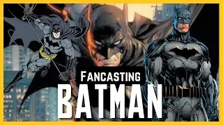 Casting A Universe | Our BATMAN Fancast for James Gunn’s DCU