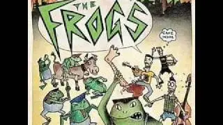 The Frogs - Kaulpuappenkrew