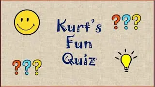 Kurt&rsquo;s Fun Quiz 402