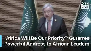 FULL SPEECH: UN Chief Ant&oacute;nio Guterres Urges Peace, Climate Action, and Justice for Africa | AC1B