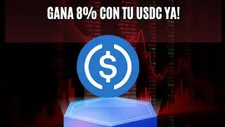 Como Ganar Dinero Con Tu USDC. Gana 8% YA!