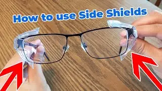 How to Use Side Shields for Glasses