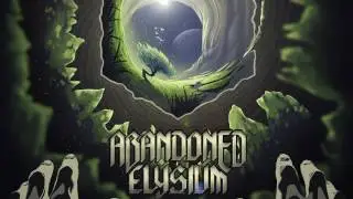 ABANDONED ELYSIUM - SLEEPING AT THE GATES OF HEAVEN'S HELL |rerecorded|