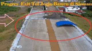 🔴BARU ‼️ PROGRES EXIT TOL JOGJA-BAWEN DI BANYUREJO SLEMAN