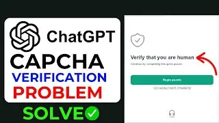 🔒 ChatGPT CAPTCHA Problem Fix in 2 Minutes | Verification Loop Issue Solved 2025!