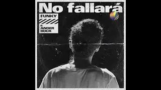 No Fallará (Versión Larga) - Ander Bock❌Funky❌Indiomar❌Lizzy Parra❌Madiel Lara❌Musiko❌Alex Zurdo🔥