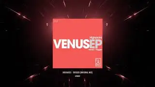 Highjacks - Trigger (Original Mix) [Lowbit] #venus #highjacks
