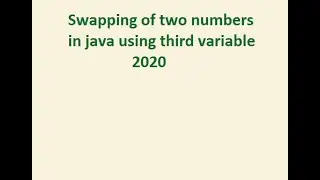 Swapping of two numbers in java using third variable 2020