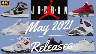 Upcoming Air Jordan Release Dates & Info For May 2021