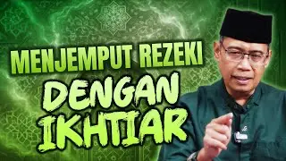 JEMPUT REJEKI DENGAN IKHTIAR