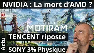 NVIDIA : Anticoncurrence d&eacute;guis&eacute;e ? 😱 Tencent / Sony : La rispote 🤔 Sony : Jeu physique 3%😢