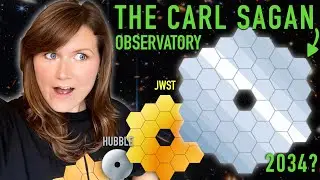 Преемник JWST: Обсерватория Карла Сагана &mdash; 12-метровый оптический телескоп, ищущий экзоземлю.