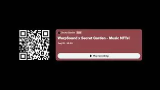 Secret Sessions 003: WarpSound x Secret Garden chat music consumption, visuals, and NFTs