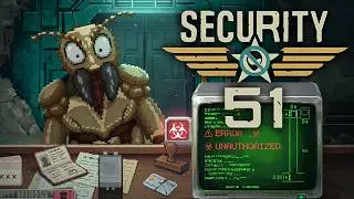 Papers Please But You Work At Area 51 | SECURITY 51