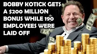 Greedy Activision Lays Off 190 Employees While Bobby Kotick Gets A $200 Million Bonus