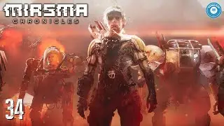 Heal The World | MIASMA CHRONICLES | Post-Apocalyptic XCOM-Like | Part 34 | FINALE