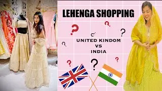 LEHENGA SHOPPING- United Kingdom VS India - Pritha Soni