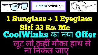 Coolwinks New Offer Buy one Eyeglass and one Sunglass For Rupees 23 | Expired
