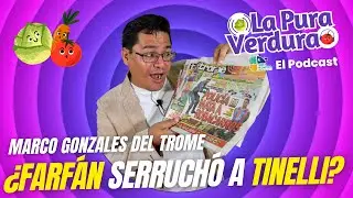 &iquest;𝐅𝐀𝐑𝐅&Aacute;𝐍 𝐒𝐄𝐑𝐑𝐔𝐂𝐇&Oacute; 𝐀 𝐓𝐈𝐍𝐄𝐋𝐋𝐈? / 𝐄𝐏. 7 𝐋𝐚 𝐏𝐮𝐫𝐚 𝐕𝐞𝐫𝐝𝐮𝐫𝐚 &ndash; 𝐈𝐧𝐯. 𝐌𝐚𝐫𝐜𝐨 𝐆𝐨𝐧𝐳𝐚𝐥𝐞𝐬 𝐝𝐞𝐥 𝐓𝐑𝐎𝐌𝐄