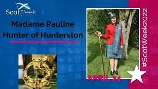 Madame Pauline Hunter of Hunterston Chief of Clan Hunter FUN CLAN HUNTER STORIES & Modern Technology