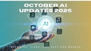 October AI Updates 2025: Browsers, Video, and Next-Gen Models