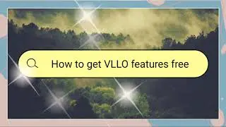 || How to get vllo features free || Parishmita Khanikar ||