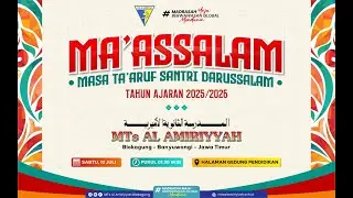 Masa Ta'aruf Santri Darussalam (MA'ASSALAM) | Mts Al-AMIRIYYAH