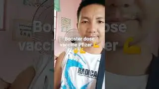 booster dose vaccine Pfizer 💪🤟💪