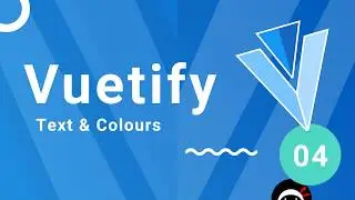 Vuetify Tutorial #4 - Text & Colours