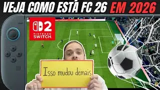 ISSO MELHOROU NO FC 26 PRA NINTENDO SWITCH 2 ! VEJA COMO EST&Aacute; FIFA 26 EM 2026 NO NINTENDO SWITCH 2