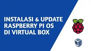Instalasi dan Update Raspberry Pi OS di Virtualbox