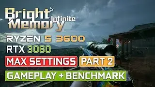 Bright Memory Infinite Part 2 | PC Gameplay + Benchmark | Max | Ray Tracing On | 1440p | RTX 3060