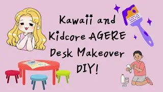 Kawaii Agere SFW Littlespace DIY Desk Decor - DIY Desk Organization Craft Projects