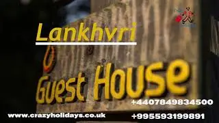 Crazy Holidays Lankhvri/Guest House
