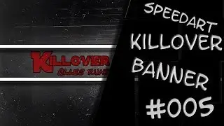 Speedart - Banner Killover #005 [HD]