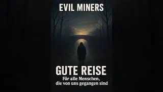 Evil Miners - Gute Reise 