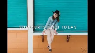 CASUAL SUMMER OUTFIT IDEAS ☀️ 2019