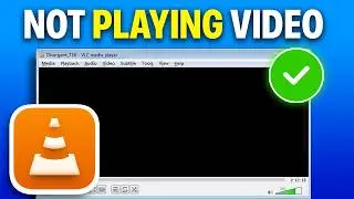 VLC Player Not Playing Videos - VLC Not Working Fixed