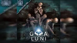 Goa Luni - Freaks At Night (Full EP)