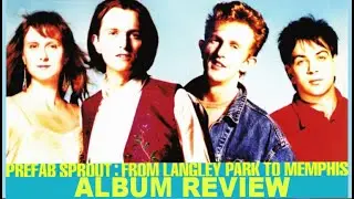 Prefab Sprout From Langley Park To Memphis Album Review