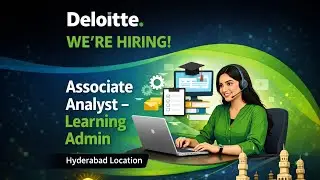Deloitte Hiring Freshers | Associate Analyst – Learning Admin | Hyderabad | Big 4 Jobs