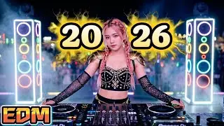 🔥 Remix EDM 2026 &ndash; DJ Festival Mix