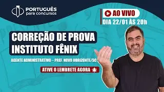 Prof. Rosenthal – CORREÇÃO DA PROVA INSTITUTO FÊNIX – AG. ADM. – PREF. SC – Português para Concursos